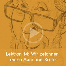 Lektion 14 -Wir zeichnen einen Mann mit Brille