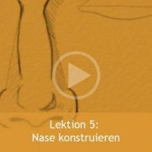 Lektion 5 - Nase konstruieren