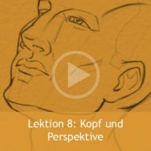 Lektion 8 - Kopf und Perspektive