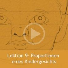 Lektion 9 - Proportionen eines Kindergesichts